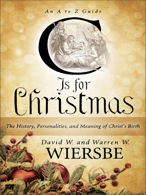 Title details for C Is for Christmas by Warren W. Wiersbe - Available